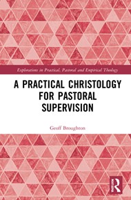 Practical Christology for Pastoral Supervision, A