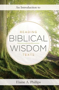 Introduction to Reading Biblical Wisdom Texts, An