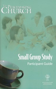 The Peacemaking Church Small Group Participant Guide