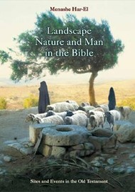 Landscape, Nature and Man in the Bible