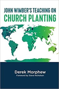 John Wimber's Teaching on Church Planting