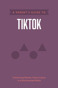 Parent’s Guide to TikTok, A