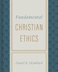 Fundamental Christian Ethics