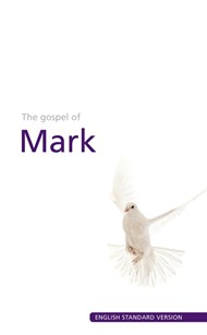 ESV Mark's Gospel