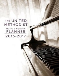 The United Methodist Music & Worship Planner 2016-2017 CEB E