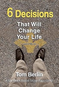 6 Decisions That Will Change Your Life Leader Guide
