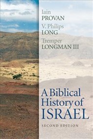 Biblical History of Israel Second Edition, A
