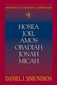 Abingdon Old Testament Commentaries: Hosea, Joel, Amos, Obad