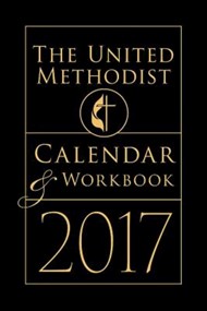 The United Methodist Calendar & Workbook 2017