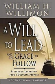 A Will to Lead and the Grace to Follow