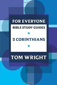 2 Corinthians For Everyone Bible Study Guide