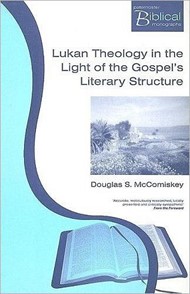 Lukan Theology In The Light Of The Gospel'S Literary Structu