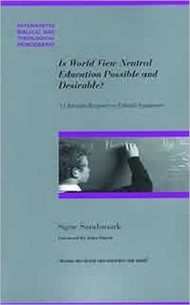 Is World View Neutral Education Possible And Desirable?