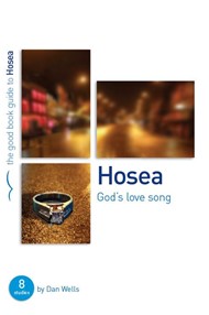 Hosea: God's Love Song (Good Book Guide)