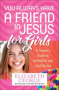 You Always Have A Friend In Jesus For Girls