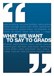 What We Want To Say To Grads