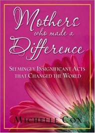 Mothers Who Made A Difference