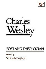 Charles Wesley: Poet and Theologian