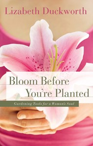 Bloom Before You're Planted