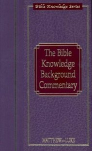 Bible Knowledge Background Commentary: Matthew-Luke