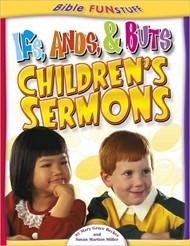 Ifs, Ands, Buts Children'S Sermons