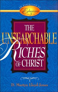 The Unsearchable Riches Of Christ