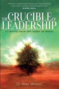 The Crucible of Leadership