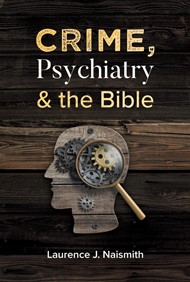 Crime, Psychiatry and the Bible