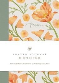 ESV Prayer Journal: 30 Days on Peace