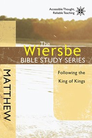 The Wiersbe Bible Study Series: Matthew