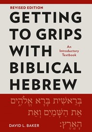 Getting to Grips with Biblical Hebrew, Revised Edition