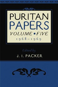 Puritan Papers: Vol. 5, 1968-1969