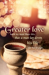 Greater Love Hath No Man Communion Bulletin (pack of 100)