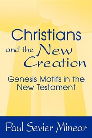 Christians and the New Creation