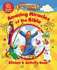 The Beginner's Bible Amazing Miracles of the Bible