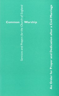 Common Worship: An Order of Prayer After a Civil Marriage