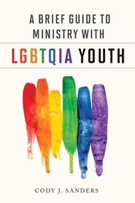 Brief Guide to Ministry with LGBTQIA, A