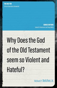 Why Does the God of the Old Testament Seem so Violent