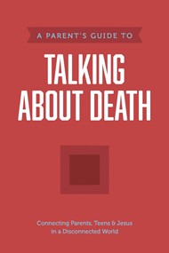 Parent’s Guide to Talking About Death, A
