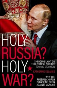 Holy Russia? Holy War?