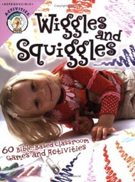 Wiggles And Squiggles: 60 Bible Based Classroom Games And Ac