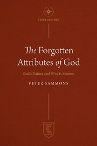 The Forgotten Attributes of God