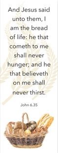 Jesus said...I Am the Bread of Life, John 6:35 Bookmark