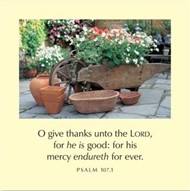 O Give Thanks - Psalm 107:1 Greetings Cards