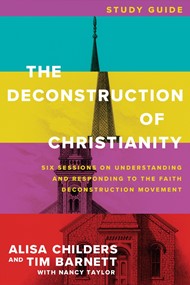 The Deconstruction of Christianity Study Guide