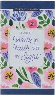 2024 Small Planner: Walk By Faith