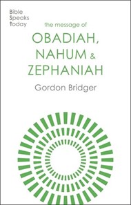 The BST Message Of Obadiah, Nahum And Zephaniah