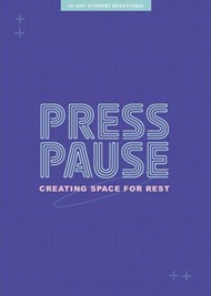 Press Pause - Teen Devotional