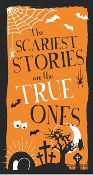 The Scariest Stories are the True Ones Tract