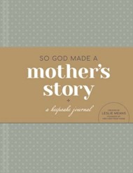 So God Made a Mother's Story
